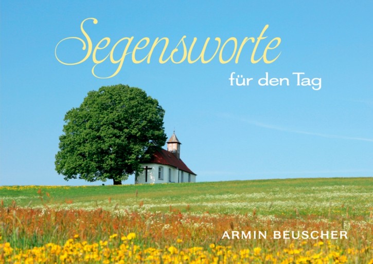 Segensworte für den Tag